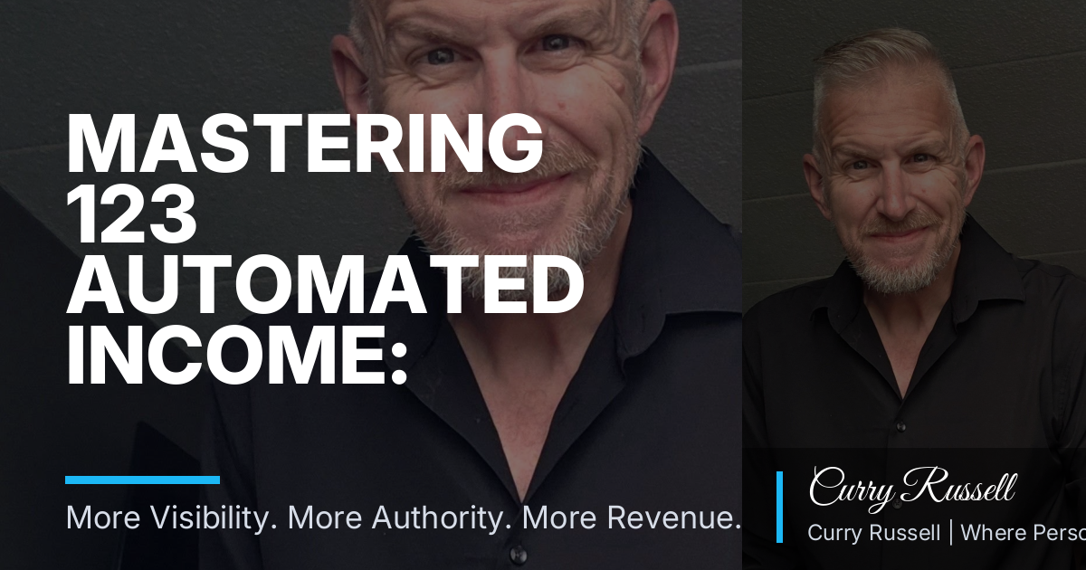 Mastering 123 Automated Income: Streamline and Scale Your Personal Brand Business
