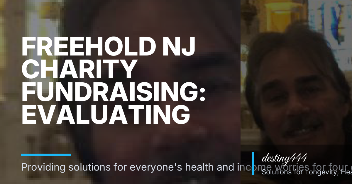 Freehold NJ Charity Fundraising: Evaluating Network, Affiliate, and Health-Wellness Options