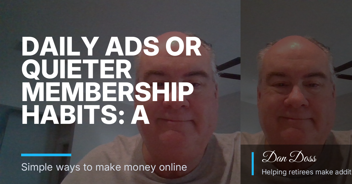 Daily Ads or Quieter Membership Habits: A Framework for Retirees Exploring Live Good