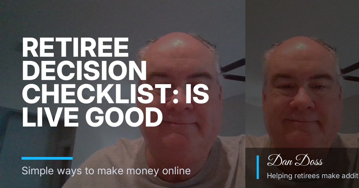 Retiree Decision Checklist: Is Live Good Daily Ads a Fit?