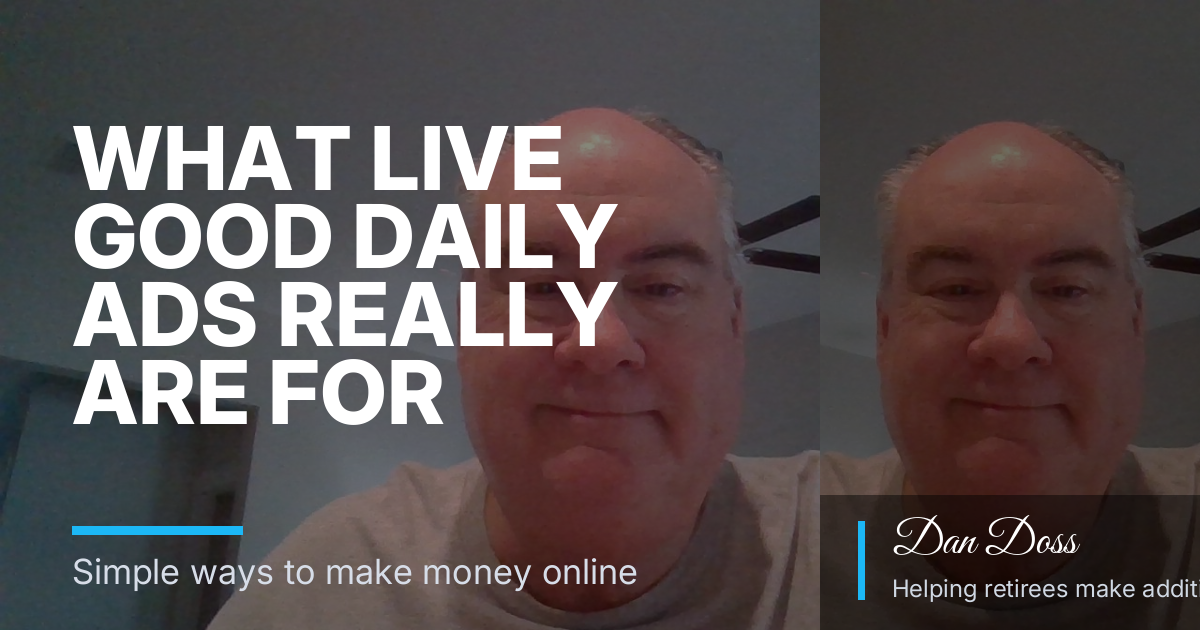 What Live Good Daily Ads Really Are for Retirees (No Hard Sell Required)