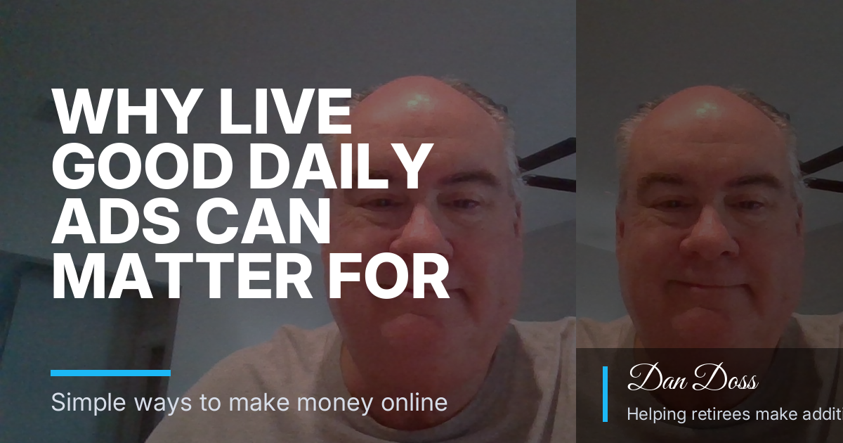Why Live Good Daily Ads Can Matter for Retirees Who Want Simple Part-Time Work