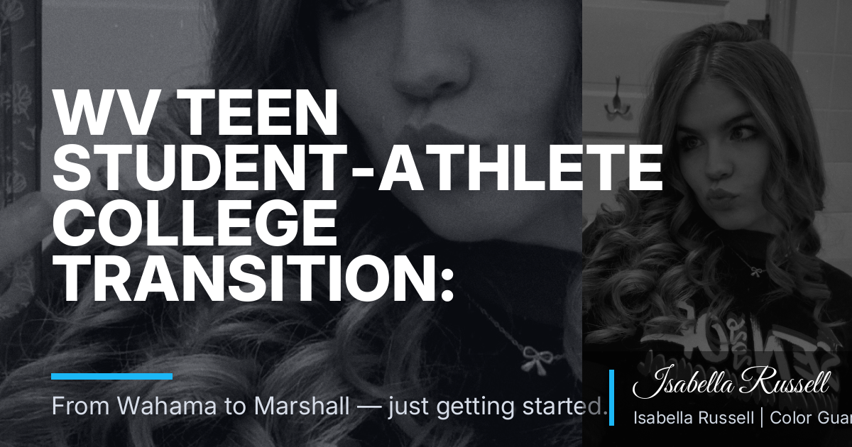 WV Teen Student-Athlete College Transition: Confidence, Routines, and Household Savings Before Marshall