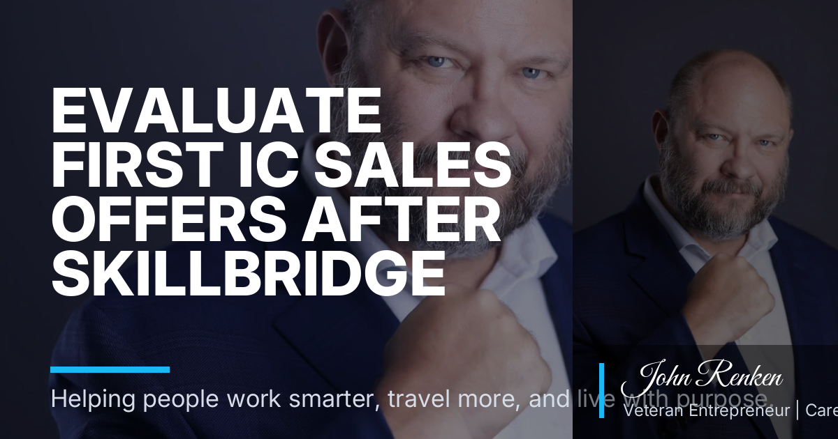 Evaluate First IC Sales Offers After SkillBridge With a Clear Framework