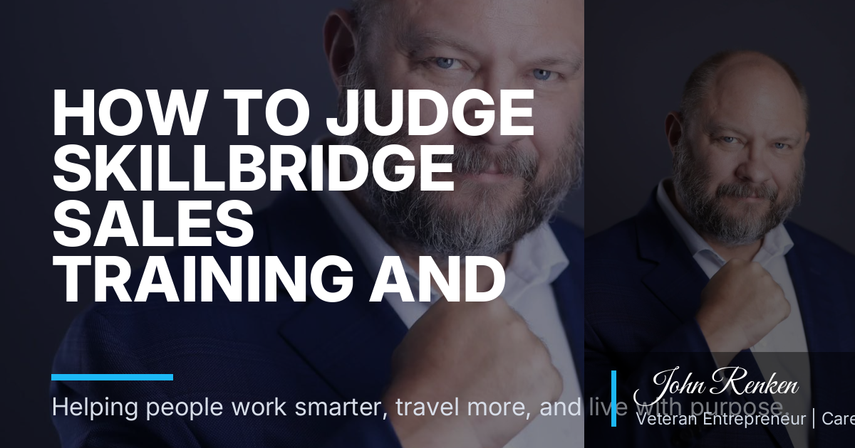 How to Judge SkillBridge Sales Training and Civilian Sales Job Offers