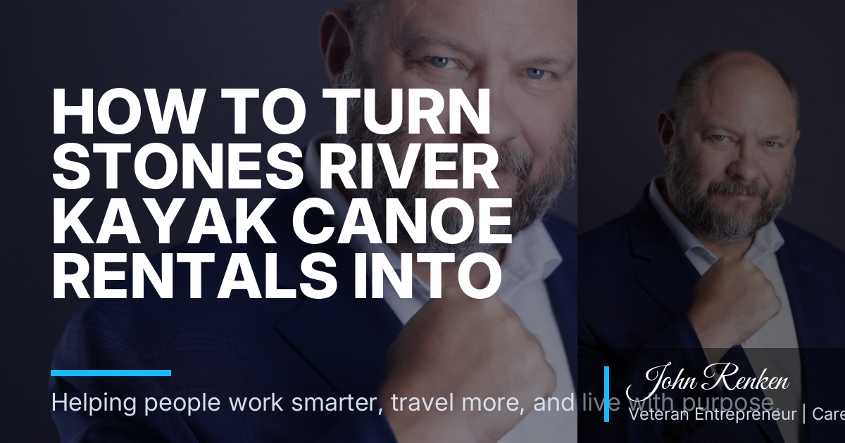 How to Turn Stones River Kayak Canoe Rentals Into Sales Interview Stories
