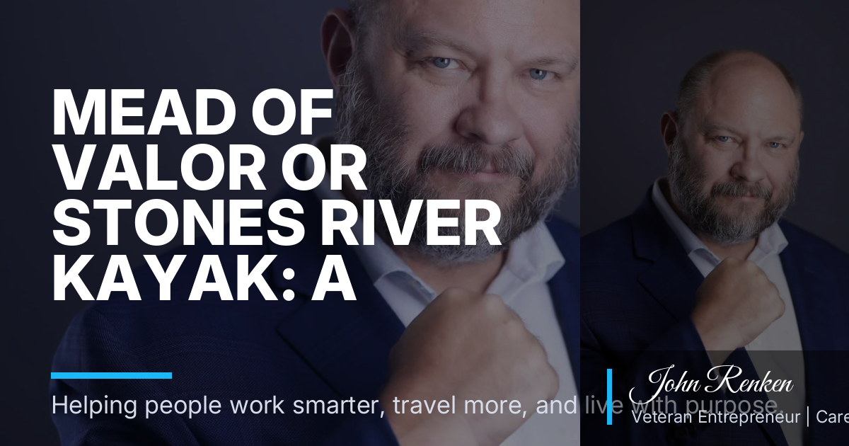 Mead of Valor or Stones River Kayak: A Clarksville Reset Guide for SkillBridge Sales Seekers