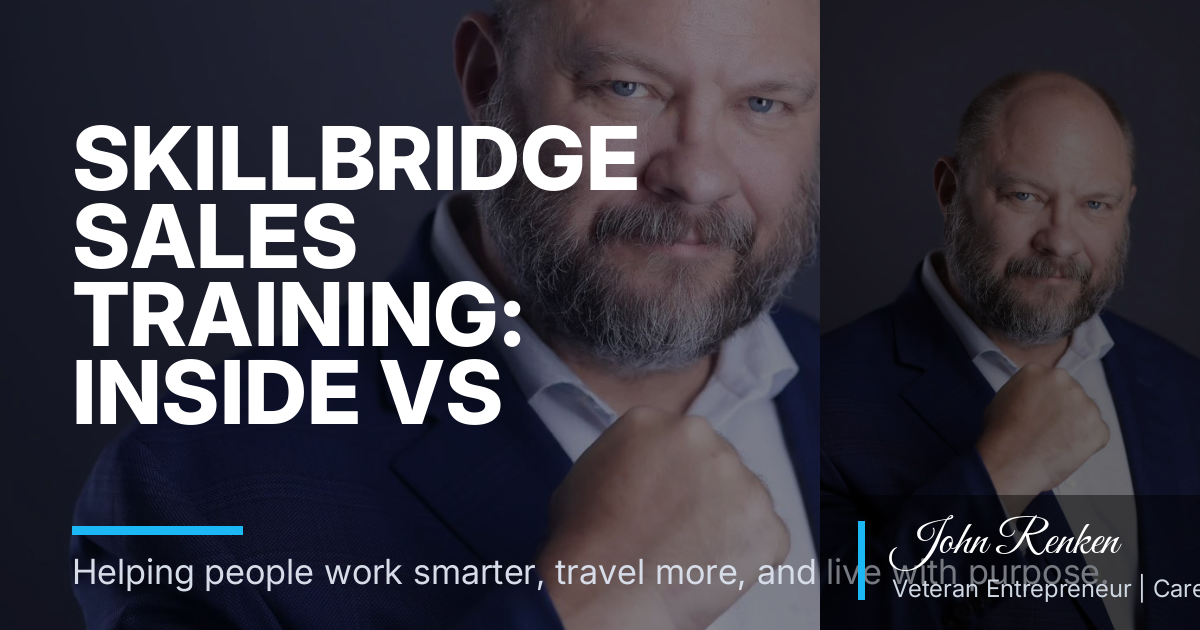 SkillBridge Sales Training: Inside vs Outside Sales for Veterans Choosing Their Next Path