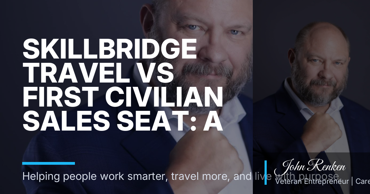 SkillBridge Travel vs First Civilian Sales Seat: A Contrarian Comparison
