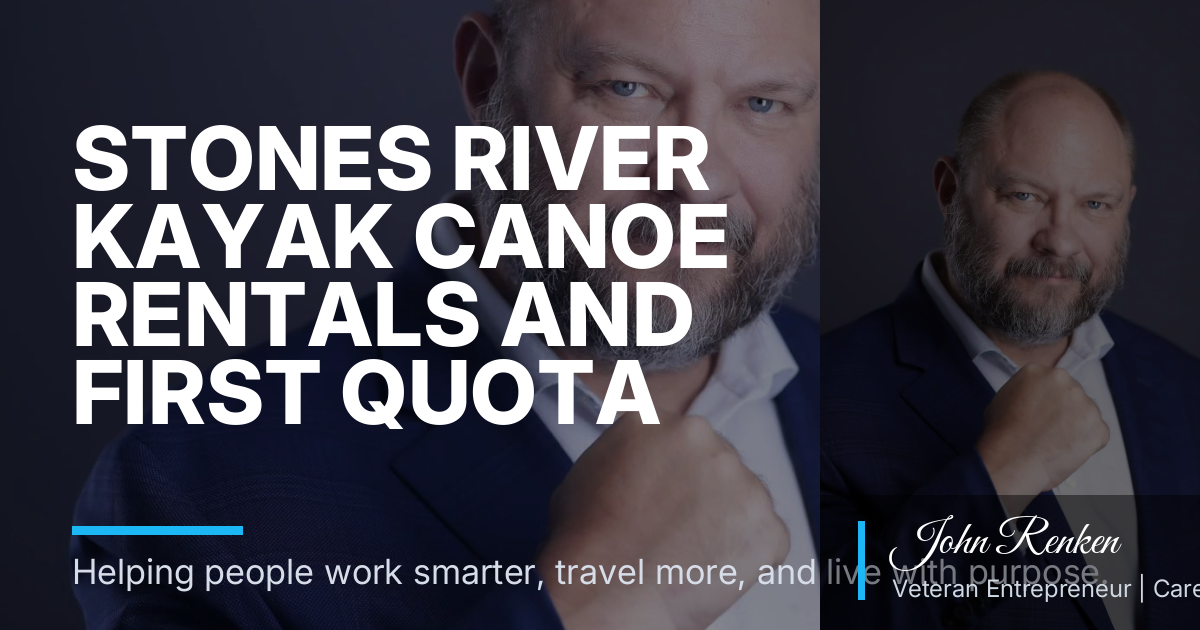 Stones River Kayak Canoe Rentals and First Quota Role Mistakes After SkillBridge