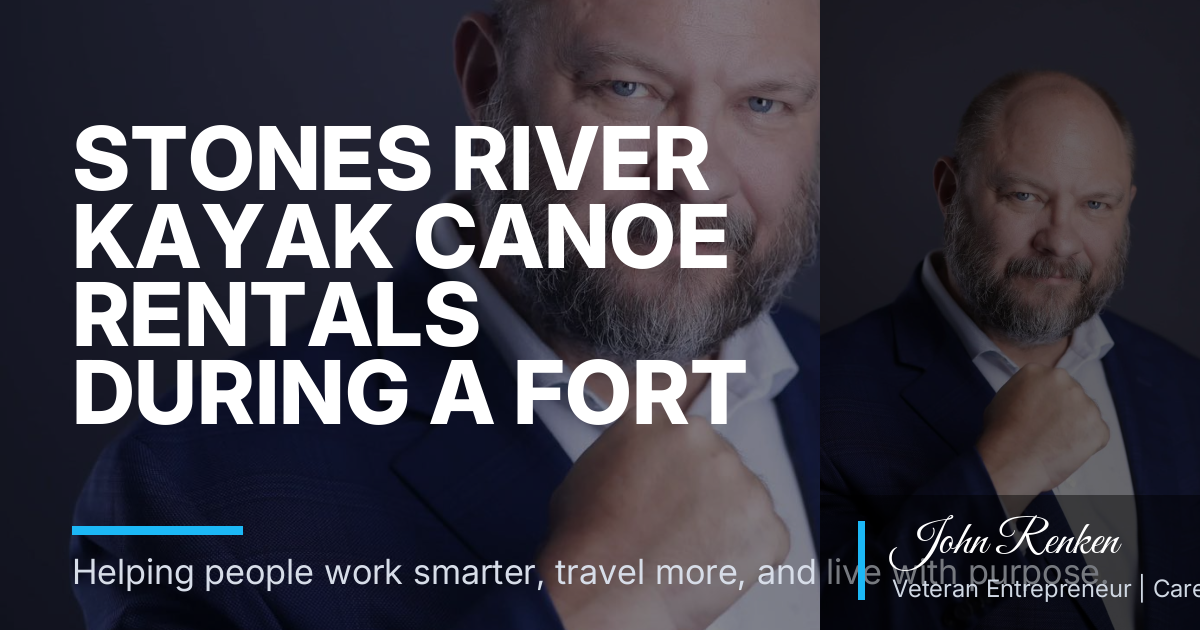 Stones River Kayak Canoe Rentals During a Fort Campbell Sales SkillBridge Transition