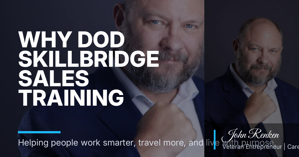 Why DOD SkillBridge Sales Training Matters for Veteran Careers and Travel Freedom