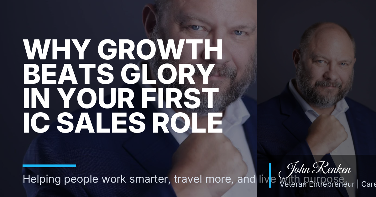 Why Growth Beats Glory in Your First IC Sales Role After DoD SkillBridge