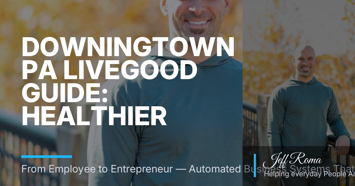 Downingtown PA LiveGood Guide: Healthier Habits and Home-Based Wealth for Busy Sports Parents