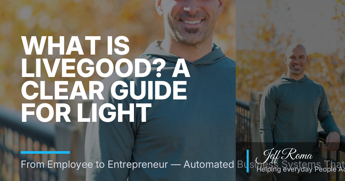 What Is Livegood? A Clear Guide for Light Supplement Users Deciding on Wholesale Membership
