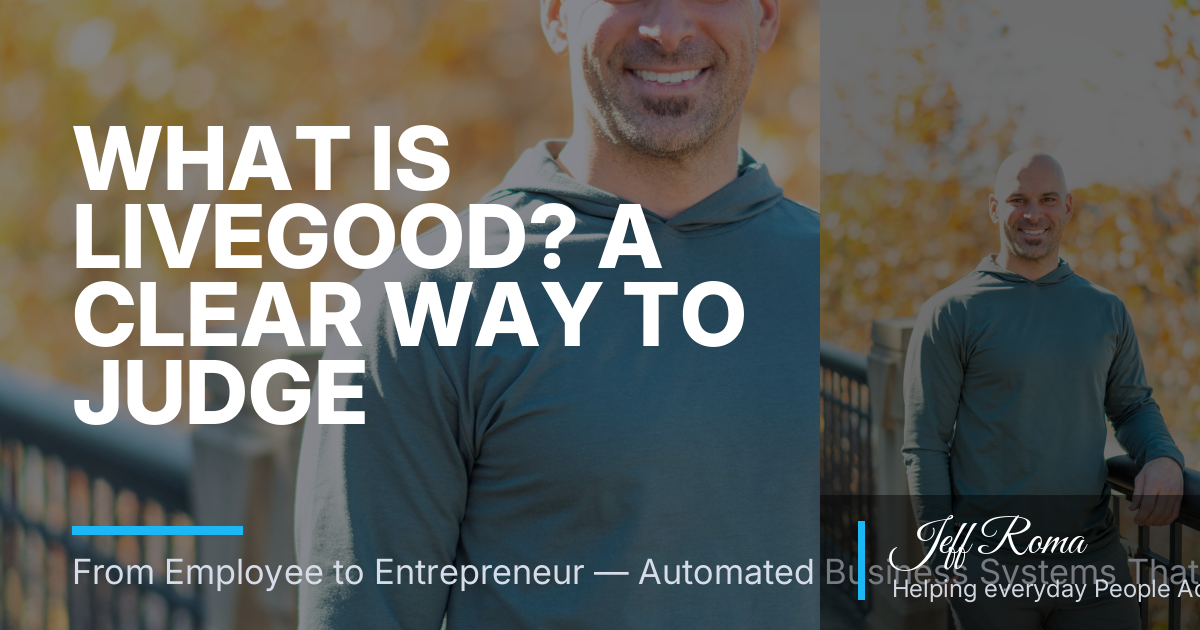 What Is LiveGood? A Clear Way to Judge Quality Claims and the Automated Membership Model