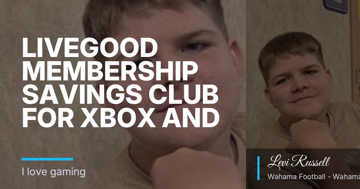 LiveGood Membership Savings Club for Xbox and PC Gamers in Mason, WV: Where It Fits With Cashback and Coupons