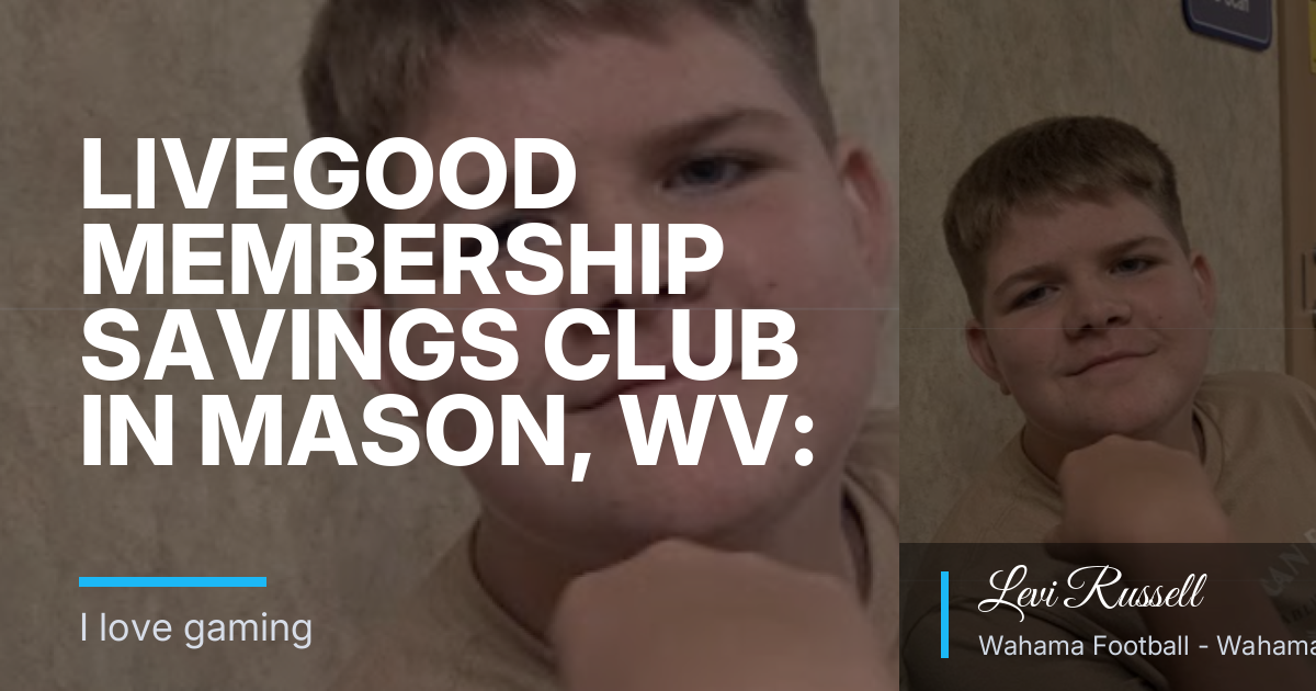 LiveGood Membership Savings Club in Mason, WV: A Practical Guide for Xbox and PC Gamer Households