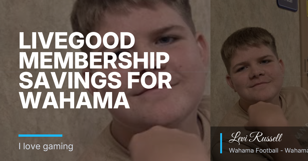 LiveGood Membership Savings for Wahama Football Parents in Mason, WV: Everyday Pricing to Offset Season Household Costs