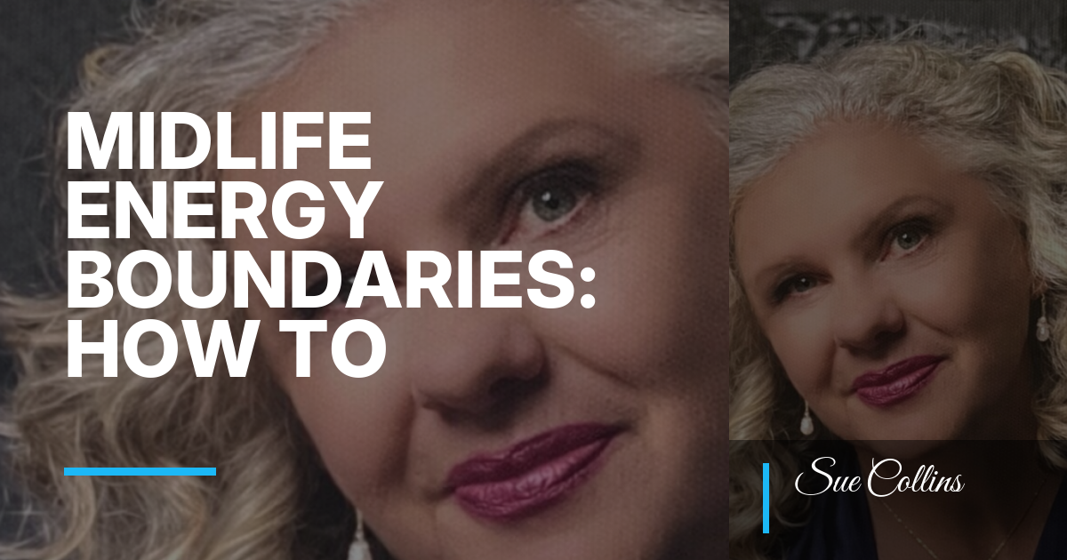 Midlife Energy Boundaries: How to Protect Your Calm When Everyone Wants a Piece of You