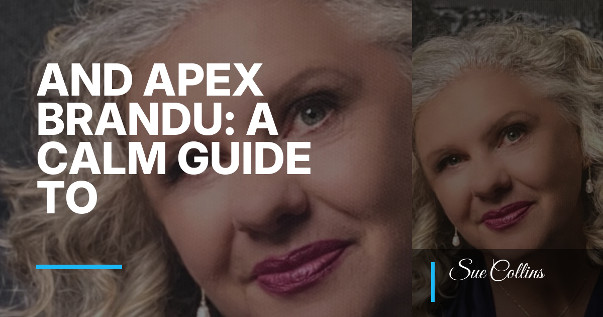 Sue Collins and Apex BrandU: A Calm Guide to Purpose-Aligned Online Income for Midlife Women