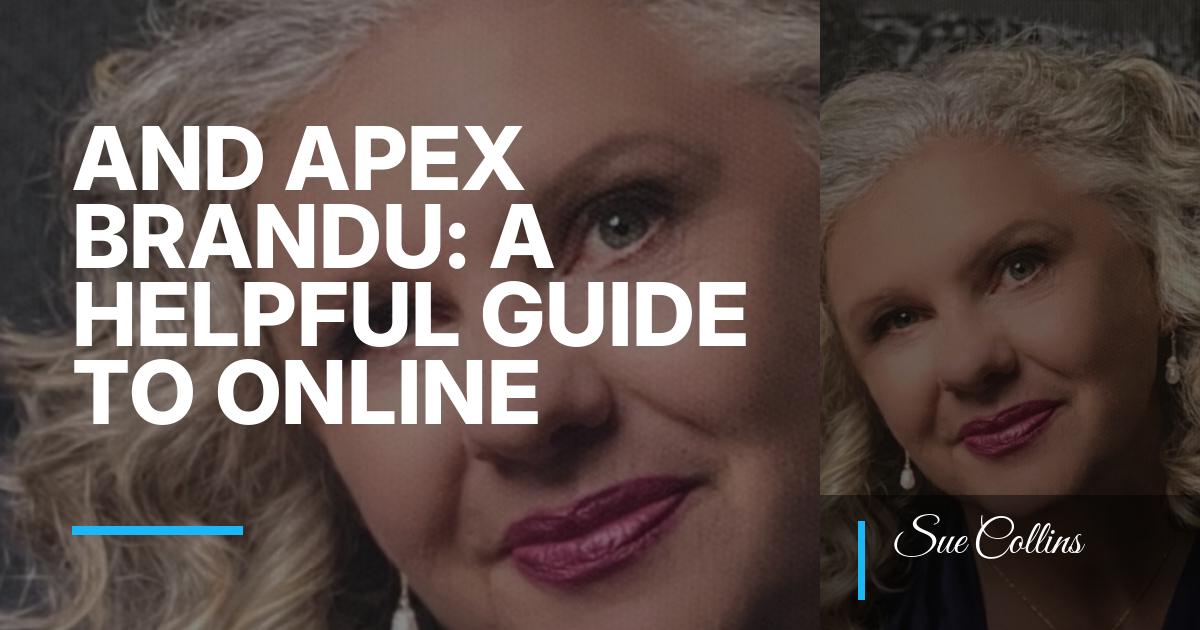 Sue Collins and Apex BrandU: A Helpful Guide to Online Income Pressure for Midlife Women Seeking Purpose