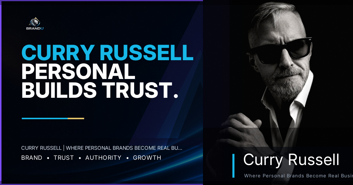 Curry Russell | Where Personal Brands Become Real Businesses