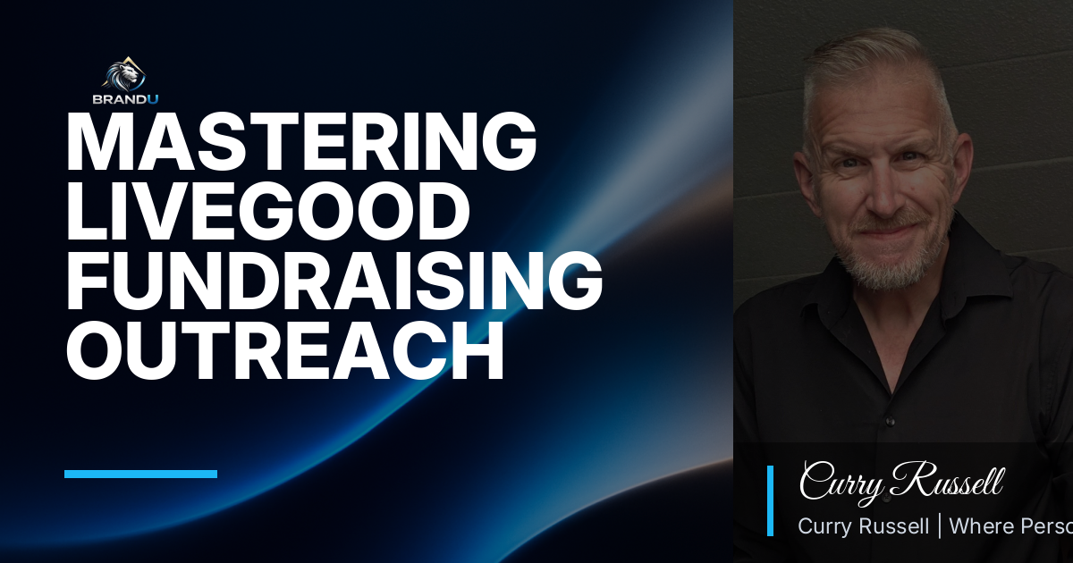 Mastering LiveGood Fundraising Outreach Leadership: Strategies for Building Recurring Income Teams
