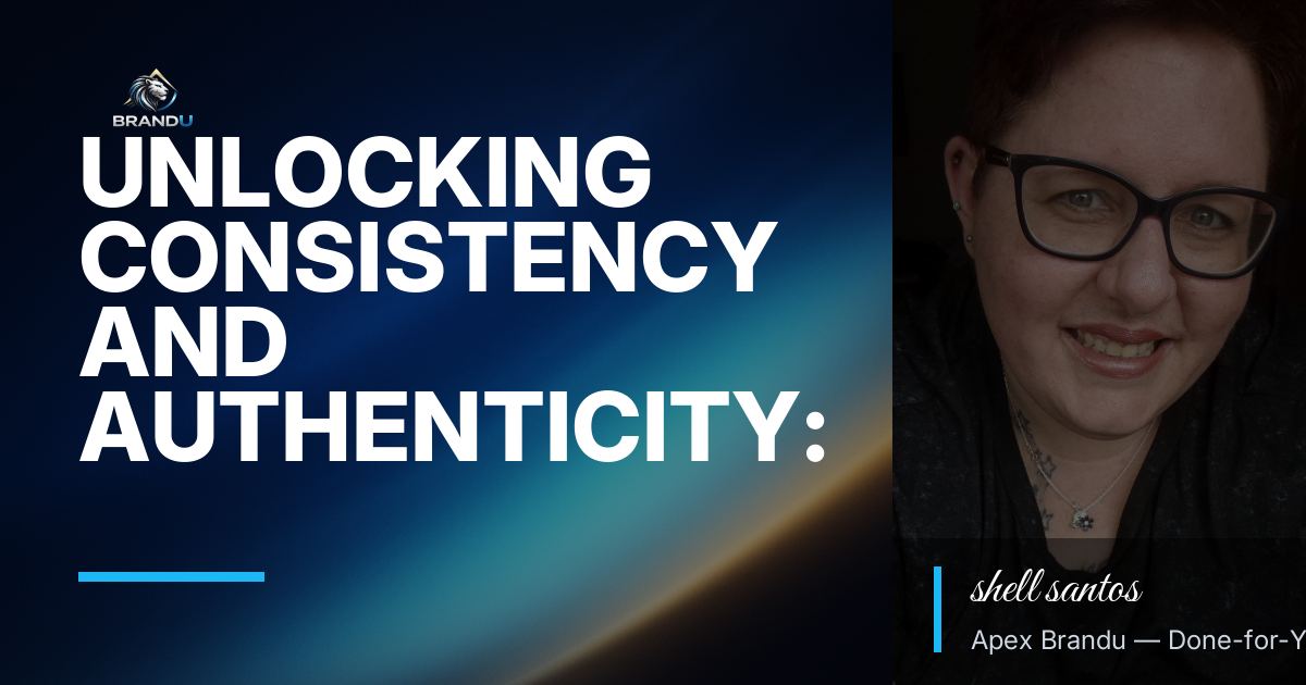 Unlocking Consistency Authenticity Guide for Smarter Growth an...