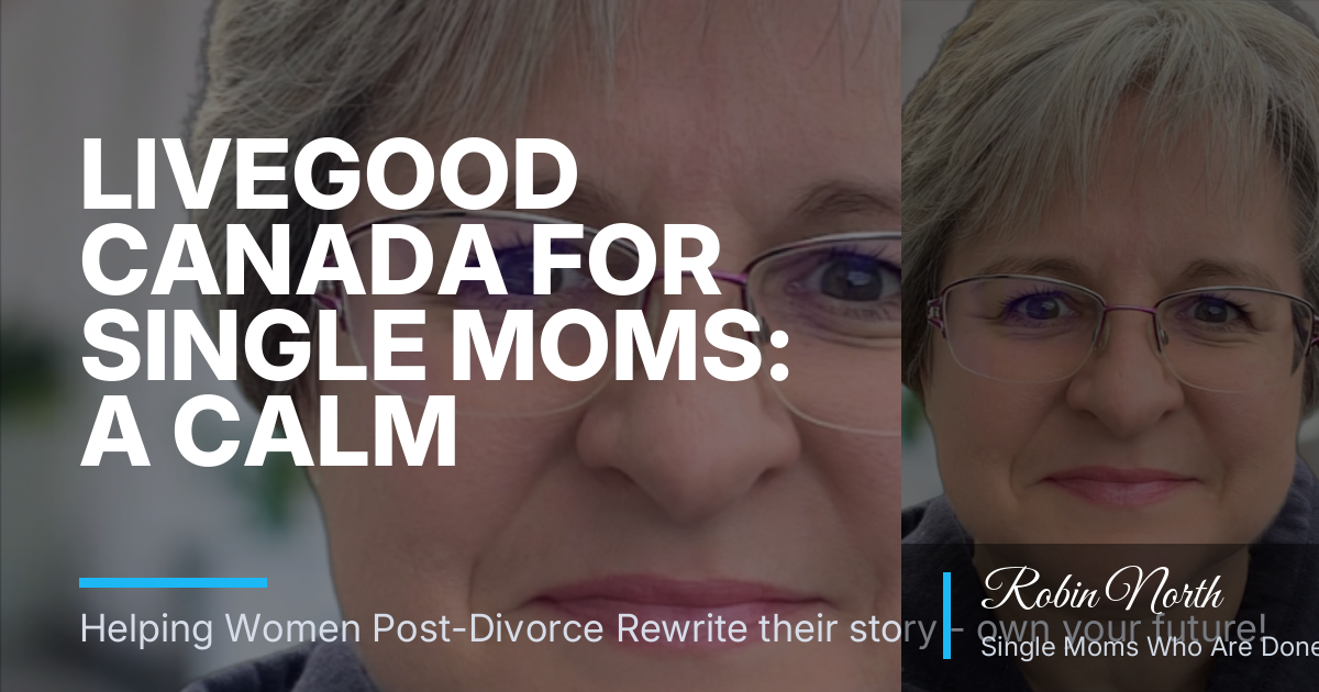LiveGood Canada for Single Moms: A Calm Work-From-Home Membership Path Without Classic MLM Pressure