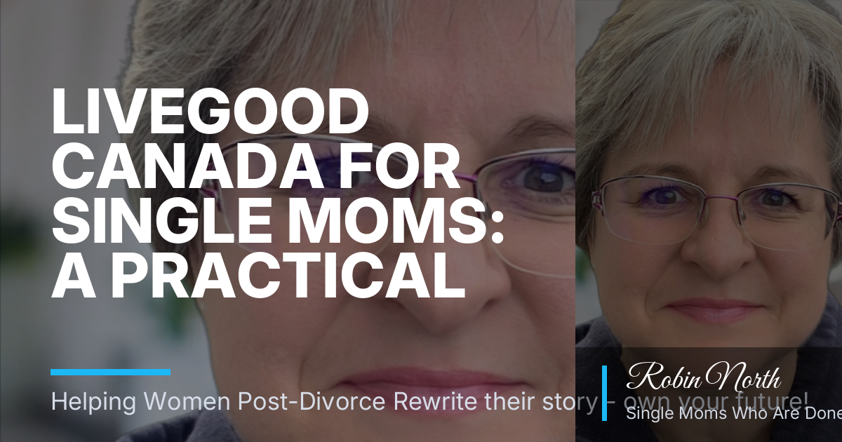 LiveGood Canada for Single Moms: A Practical Work-From-Home Path Toward Extra Income and Toxic-Free Living