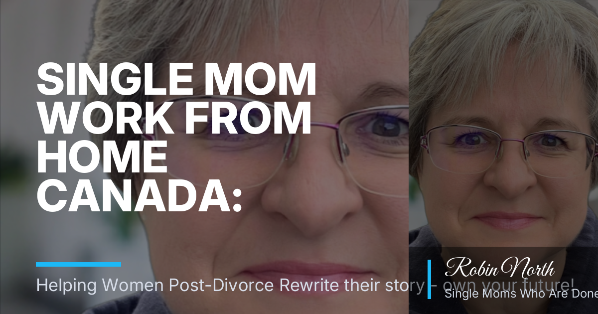 Single Mom Work From Home Canada: Residual Income Paths That Fit Health-Conscious Empty Nesters