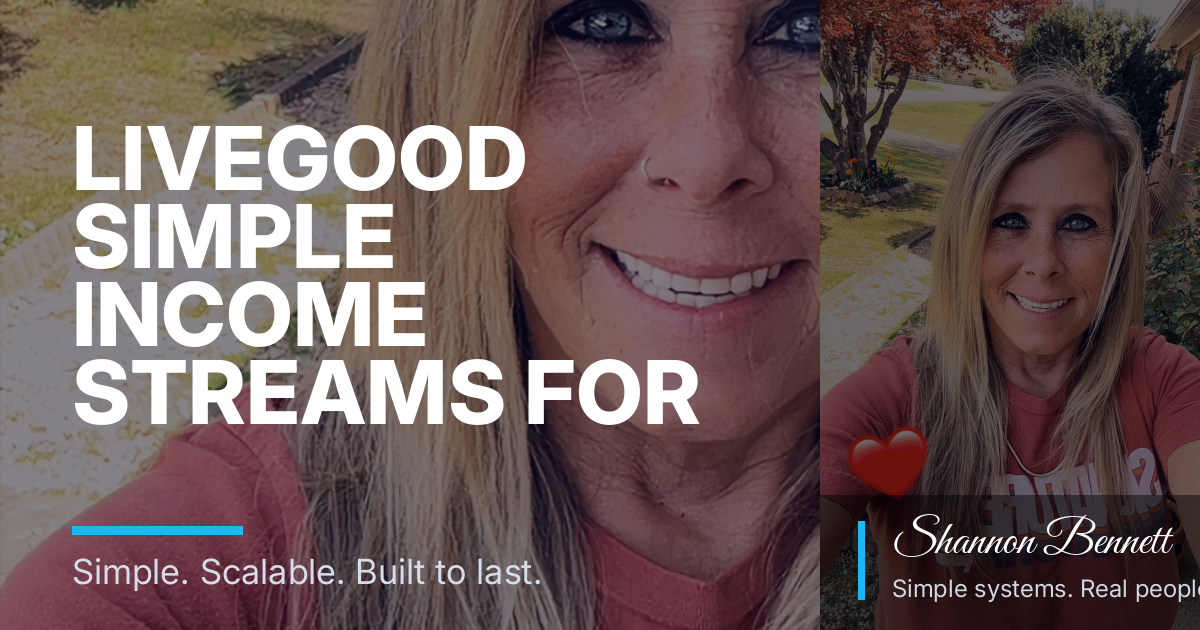 LiveGood Simple Income Streams for Busy People: A Practical Path Without Tech Skills