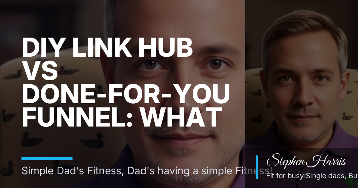DIY Link Hub vs Done-For-You Funnel: What Busy Winston-Salem Dads Should Compare