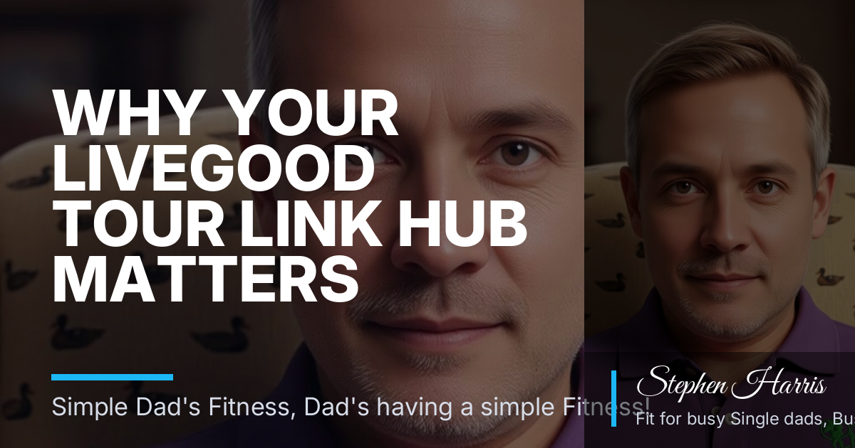 Why Your LiveGood Tour Link Hub Matters More Than Another Workout Plan
