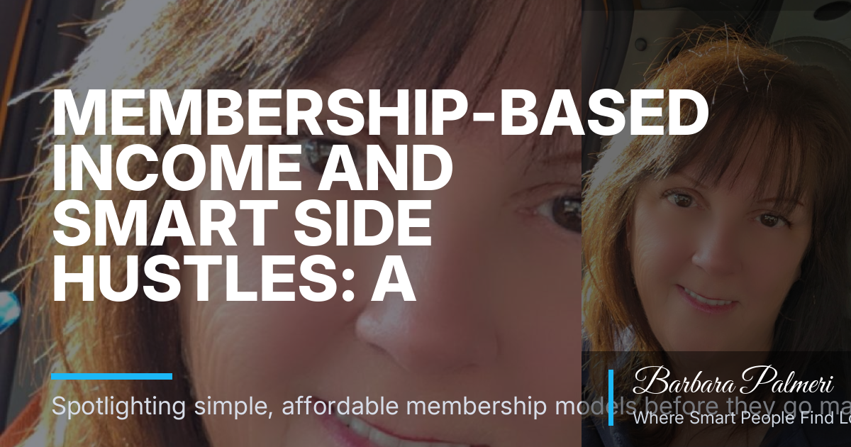 Membership-Based Income and Smart Side Hustles: A Practical Guide for Everyday Beginners
