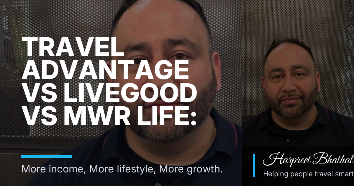 Travel Advantage vs LiveGood vs MWR Life: What Regular Travelers Should Compare Before Joining