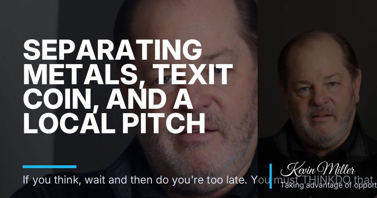 Separating Metals, Texit Coin, and a Local Pitch Before You Decide