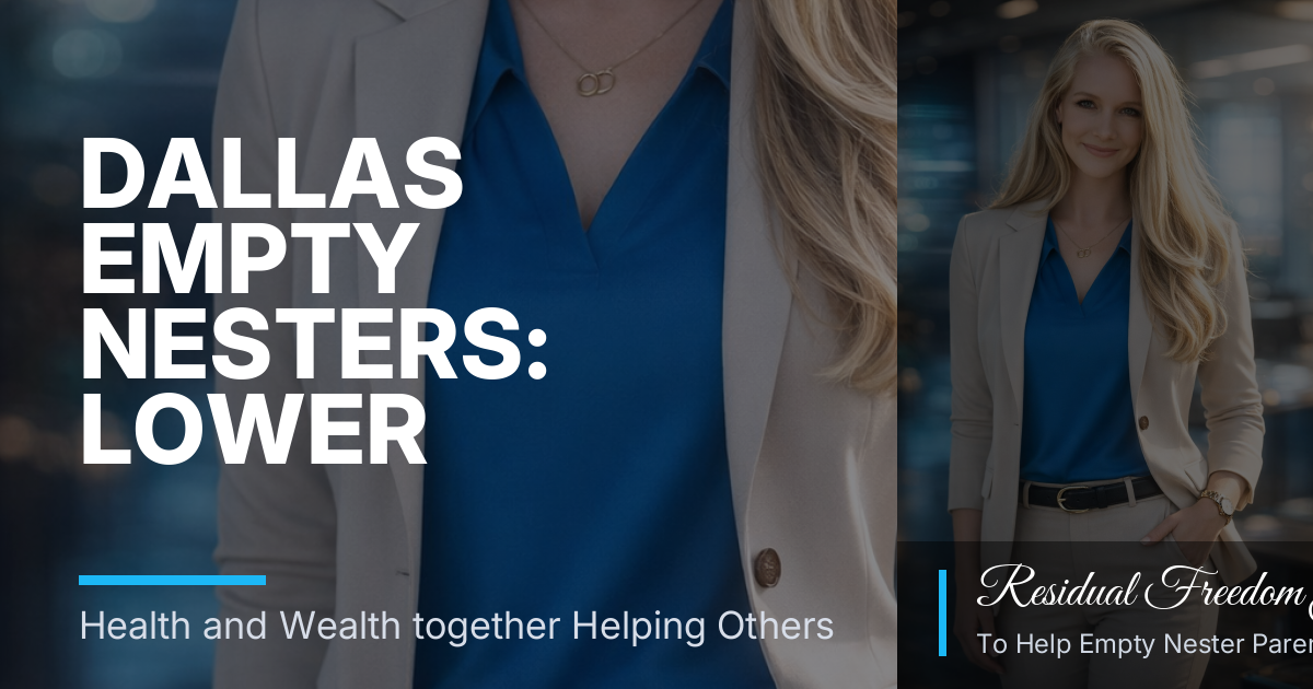 Dallas Empty Nesters: Lower Wellness Costs, Steady Habits, and Optional Residual Side Income