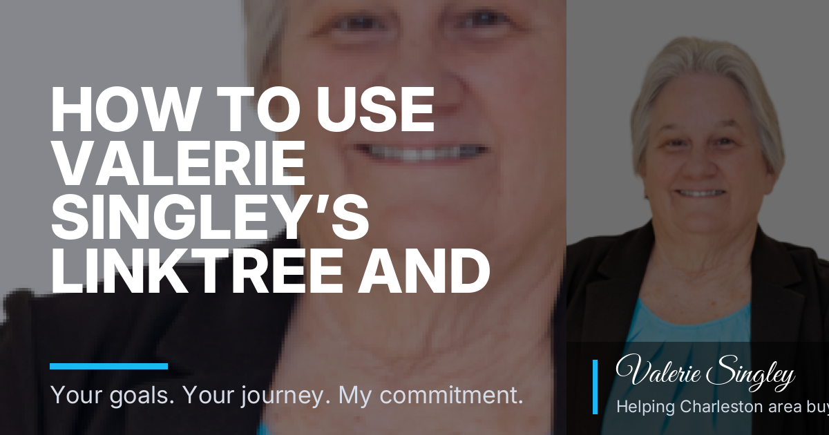 How to Use Valerie Singley’s Linktree and LnkBio for Charleston West Ashley Real Estate